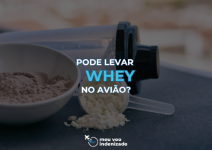 pode levar whey no aviao?